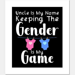 Uncle Is My Name Keeping The Gender Is My Game Posters and Art